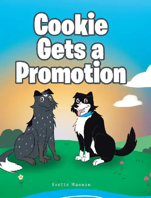 Cookie Gets a Promotion by Yvette Mannon