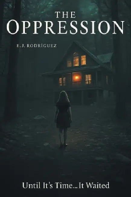 The Oppression by E. J. Rodriguez