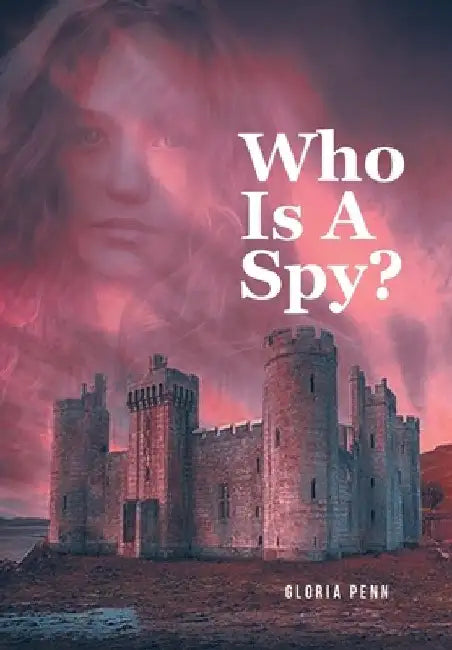 Who Is A Spy? by Gloria Penn