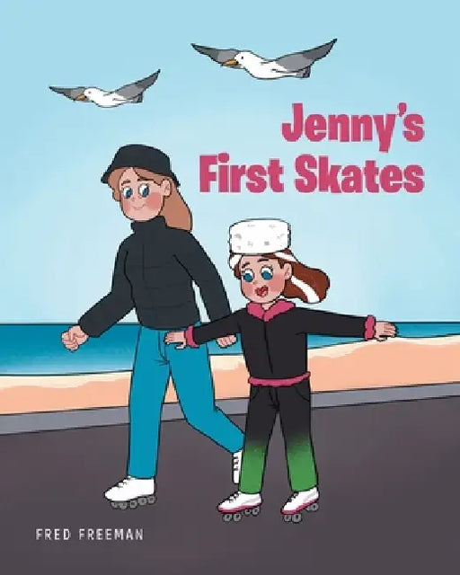Jenny's First Skates by Fred Freeman