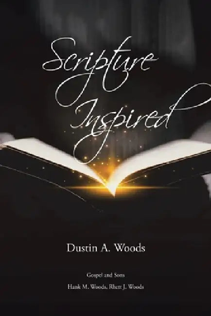 Scripture Inspired by Dustin A. Woods