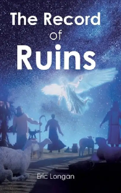 The Record of Ruins by Eric Longan