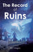 The Record of Ruins by Eric Longan