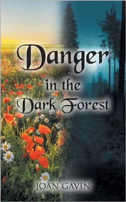 Danger in the Dark Forest by Gavin, Joan