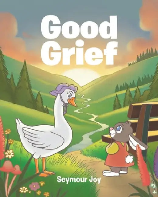 Good Grief by Seymour Joy