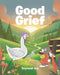 Good Grief by Seymour Joy
