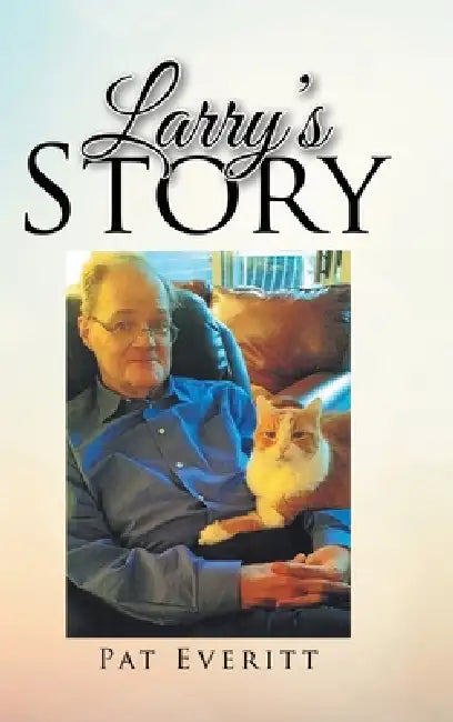 Larry's Story by Pat Everitt