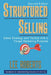 Structured Selling: Sales Strategy and Tactics with a Target Marketing Purpose: Second Edition by Lee Roberts