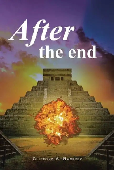 After the end by Clifford A. Ramirez