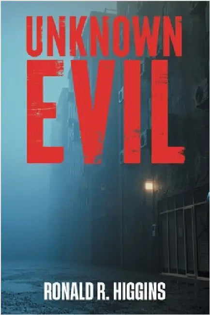 Unknown Evil by Higgins, Ronald R.