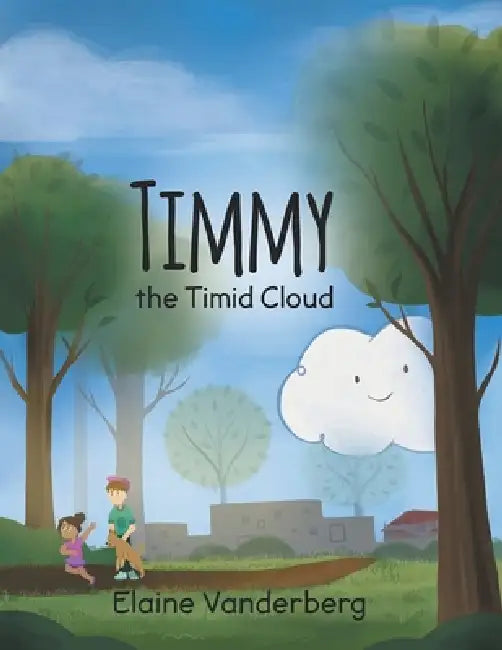 Timmy, the Timid Cloud by Elaine Vanderberg