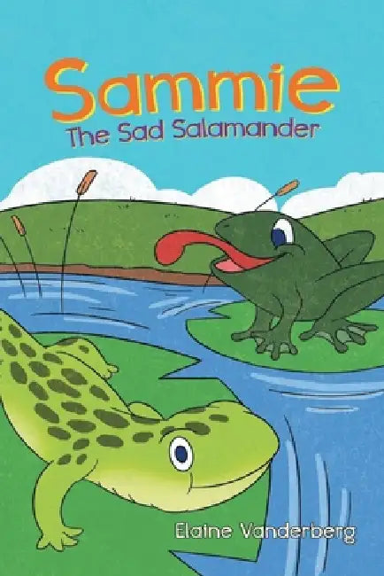 Sammie, the Sad Salamander by Elaine Vanderberg
