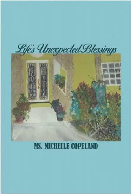 Life's Unexpected Blessings by Copeland, Michelle
