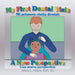 My First Dental Visit: A New Perspective by Bs Arlene J. Hibbler Rda