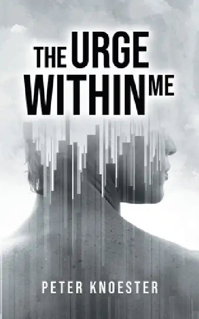 The Urge Within Me by Peter Knoester