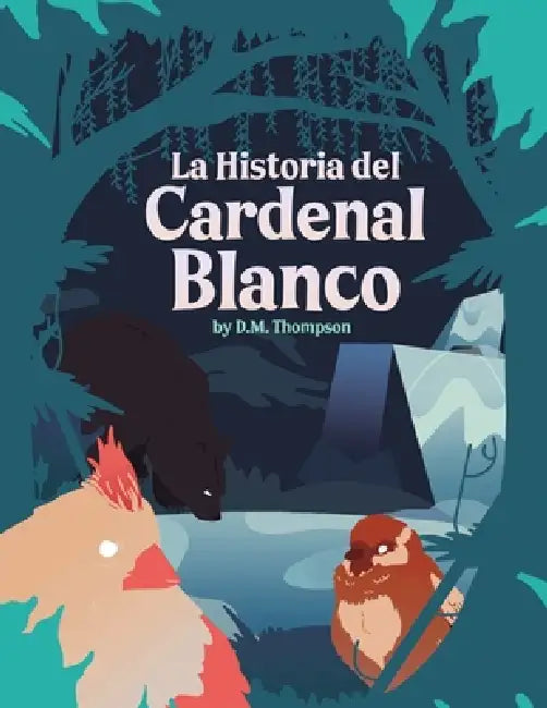 La Historia del Cardenal Blanco by D. M. Thompson