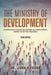 The Ministry of Development: An Introduction To Stewardship and Development For Christian Ministries, Churches, And Non-Profit Organizations by John R. Frank