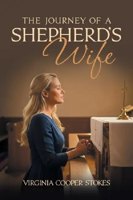 The Journey of a Shepherd's Wife by Virginia Cooper Stokes