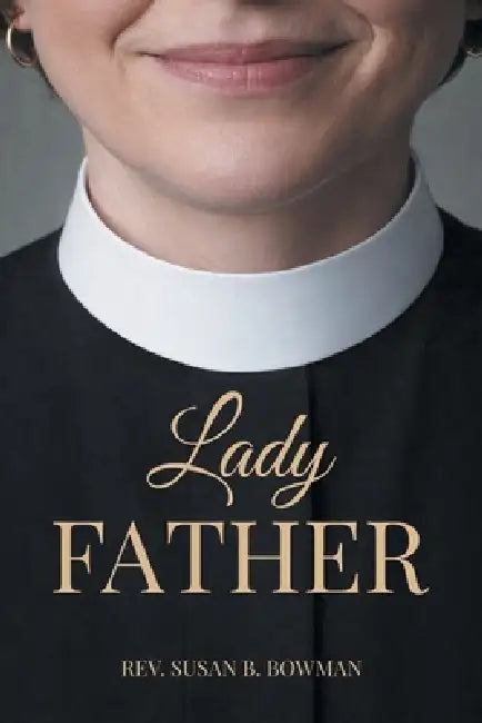 Lady Father by Susan B. Bowman
