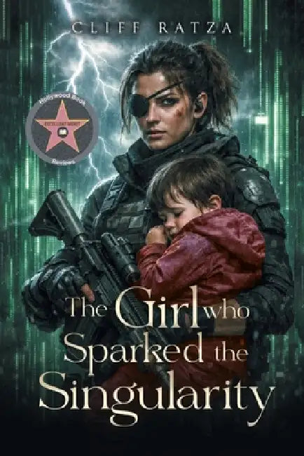 The Girl Who Sparked The Singularity by Cliff Ratza