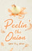 Peelin' the Onion by Melva T. L. Smith