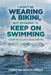 I Won't be Wearing a Bikini, But I'm Going to Keep on Swimming: A Story of Colon Cancer Survival by Lorraine Balch Limero