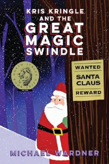 Kris Kringle and The Great Magic Swindle by Michael Wardner