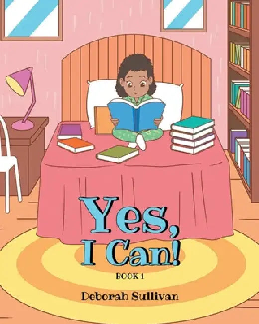 Yes, I Can! by Deborah Sullivan