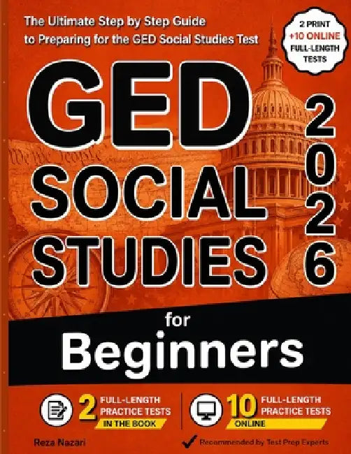 GED Social Studies for Beginners: The Ultimate Step-by-Step Guide to Preparing for the GED Social Studies Test by Reza Nazari