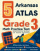 5 Arkansas ATLAS Grade 3 Math Practice Tests: Proven Practice for Top Scores with Detailed Explanations by Nazari