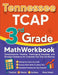 Tennessee TCAP 3rd Grade Math Workbook: Comprehensive Practice, Challenging Exercises, and Strategic Guidance for Complete Test-Day Confidence by Reza Nazari