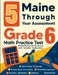 5 Maine Through Year Assessment Grade 6 Math Practice Tests: Proven Practice for Top Scores with Detailed Explanations by Reza Nazari