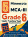 5 Minnesota MCA-III Grade 6 Math Practice Tests: Proven Practice for Top Scores with Detailed Explanations by Reza Nazari