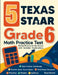 5 Texas STAAR Grade 6 Math Practice Tests: Proven Practice for Top Scores with Detailed Explanations by Reza Nazari