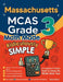 Massachusetts MCAS Grade 3 Math Made Ridiculously Simple: A Comprehensive 3rd Grade Guide to Acing MCAS Math Test by Reza Nazari