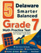 5 Delaware Smarter Balanced Grade 7 Math Practice Tests: Proven Practice for Top Scores with Detailed Explanations by Nazari