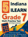 5 Indiana ILEARN Grade 7 Math Practice Tests: Proven Practice for Top Scores with Detailed Explanations by Reza Nazari