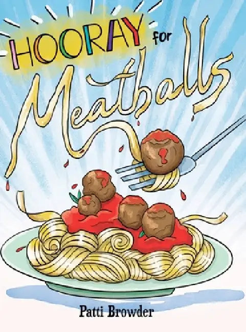 Hooray for Meatballs by Patti Browder