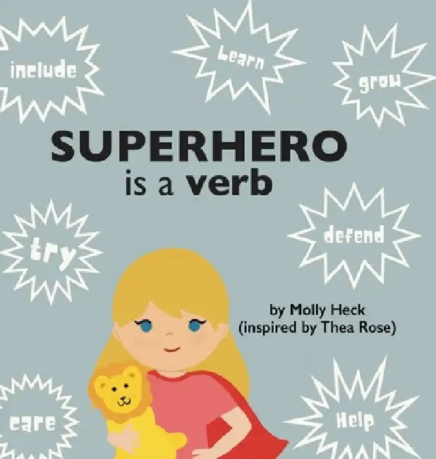 Superhero Is a Verb by Molly Heck