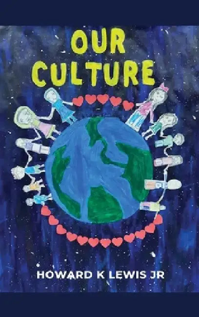 Our Culture! by Howard K., Jr. Lewis