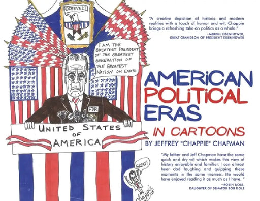 American Political Eras: In Cartoons By Chappie by Jeffrey Chappie Chapman