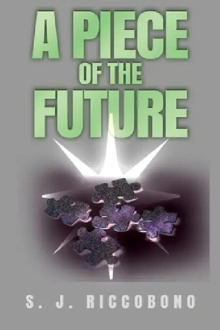 A Piece of the Future by S. J. Riccobono