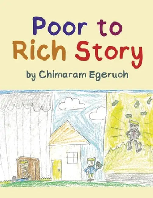 Poor to Rich Story by Chimaram Egeruoh