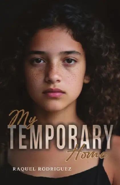 My Temporary Home by Raquel Rodriguez