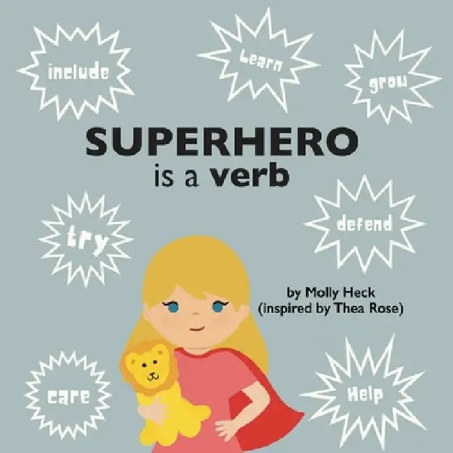 Superhero Is a Verb by Molly Heck