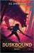 Duskbound 1: A LitRPG Adventure by Emergencycomplaints