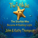 Twinkle: The Starfish Who Became A Guiding Light by Kathleen Morrissette Thompson, Jr. Thompson John B.