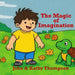 The Magic of Imagination by Jr. Thompson John B., Kathy M. Thompson