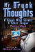 My Drunk Thoughts: A Drunk Mind Speaks A Sober Tongue Poetry Book by Dandre J. Herron