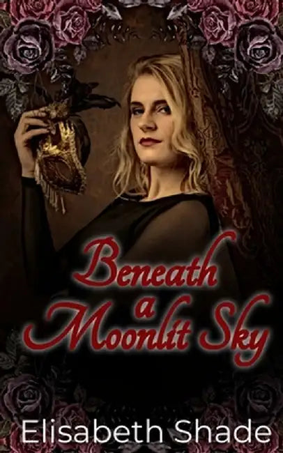 Beneath a Moonlit Sky by Elisabeth Shade